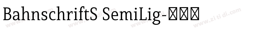 BahnschriftS SemiLig字体转换